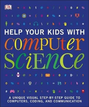 DK Help Your Kids with Computer Science
