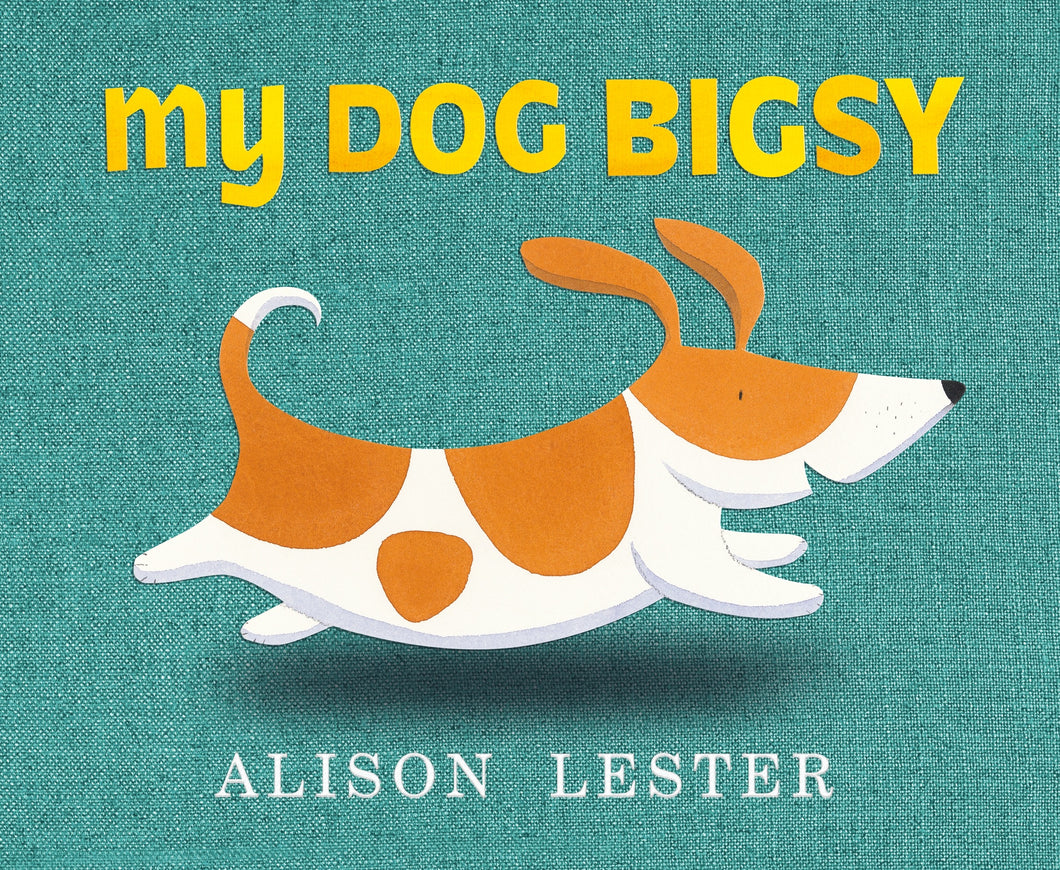 My Dog Bigsy by Alison Lester