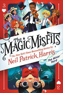 The Magic Misfits 3: The Minor Third by Neil Patrick Harris