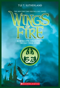 Wings of Fire: A Winglets Collection by Tui T. Sutherland