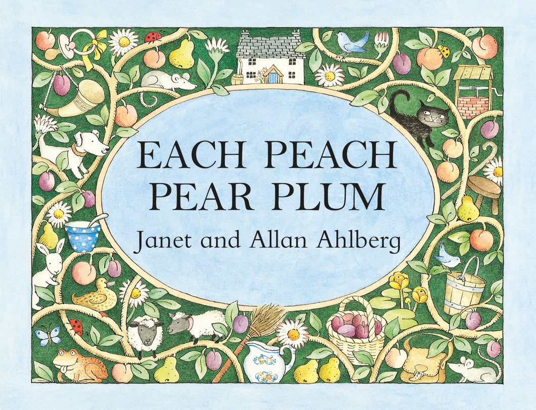 Each Peach Pear Plum by Janet and Allan Ahlberg